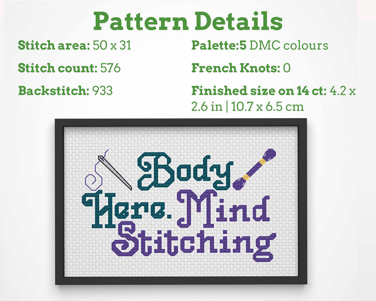 Funny Cross Stitch Pattern: Body Here Mind Stitching