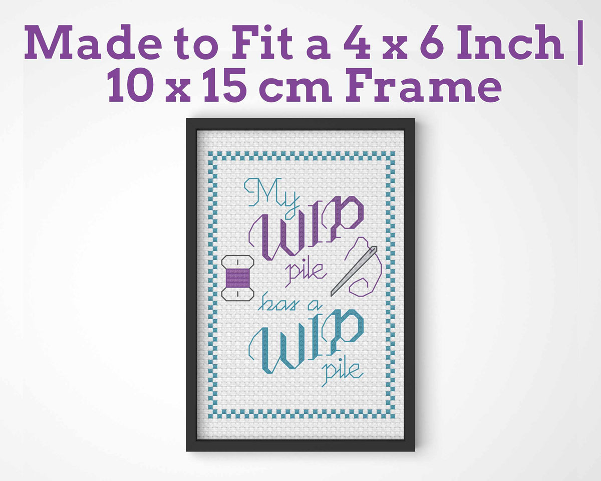 Funny Cross Stitch Pattern: My WIP Pile has a WIP Pile