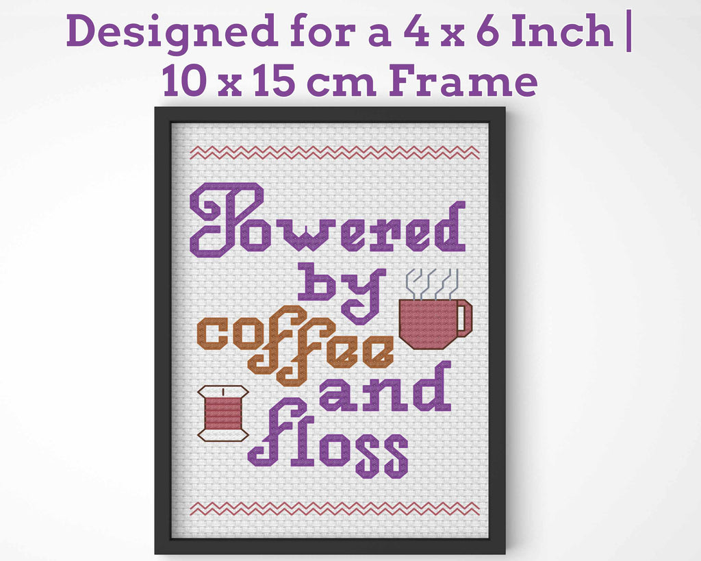Coffee Cross Stitch Pattern: Powered by Coffee and Floss